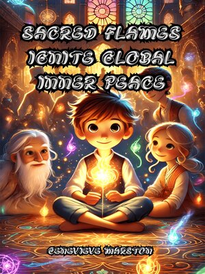 cover image of Sacred Flames Ignite Global Inner Peace
